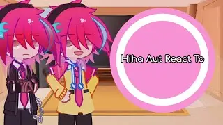 -Hiha Aut React To.. || Hiha/Yum Aut || My Occ || OTP/SHIP || Boy/Girl Love || By : Ka || Mô Tả!! ||