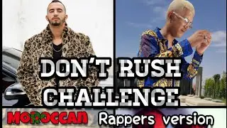 Don't rush challenge Moroccan rappers version