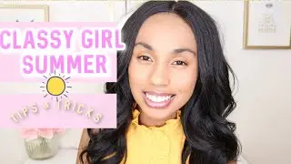 CLASSY GIRL SUMMER + Ways to be Elegant |Alexis Danielle
