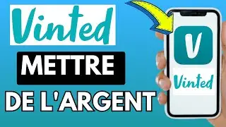 Comment Mettre De L'argent Sur Vinted (TR&egrave;s Facile)