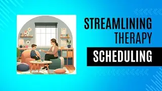 eScheduleIt in Action: Streamlining Therapy Scheduling &ndash; A Case Study