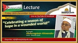 Shaykh Abduragman Alexander - Celebrating a season of hope in a wounded world