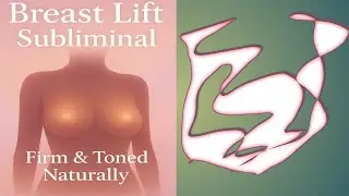 Small & Saggy Breast Lift Subliminal &ndash; See Natural Firming Results!