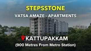 Kattupakkam Apartments For Sale | Stepsstone Vatsa Amaze | Chennai #porur #apartment #flats #chennai