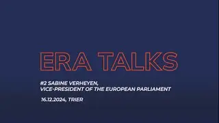 ERA Talks - №2 Сабина Верхейен, первый вице-президент Европейского парламента