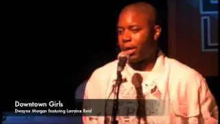 Dwayne Morgan, Downtown Girls