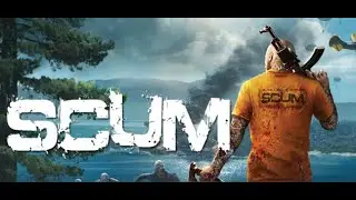SCUM V 1.2 THE LONG HAUL Challenge Day 1