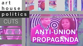 Anti-Union Propaganda
