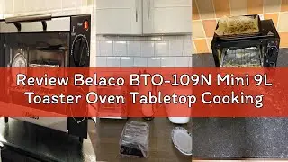 Review Belaco BTO-109N Mini 9L Toaster Oven Tabletop Cooking Baking Portable Oven 750w 60 min Timer