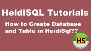 HeidiSQL Tutorial 03 :- How to Create Database and Table in HeidiSQL