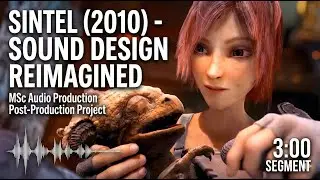 MSc Audio Post Production | Sintel 3-Minute Sound Design Rebuild