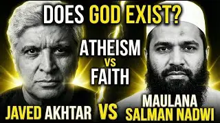 Does God Exist? | Javed Akhtar vs Maulana Salman Nadwi  Logical & Respectful Debate Atheism vs Islam