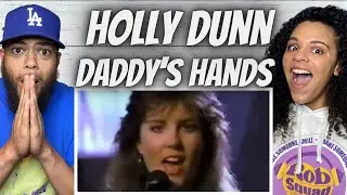 Happy Fathers Day!| FIRST TIME HEARING Holly Dunn - Daddy's Hands REACTION