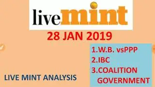 HINDI. LIVEMINT EDITORIAL. PPP vs WORLD BANK FUNDED PROJECTS, IBC NCLT, COALITION GOVERNMENT