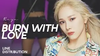 RAYA &mdash; Burn With Love | Line Distribution