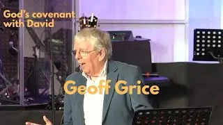 Geoff Grice- God's Covenant with David