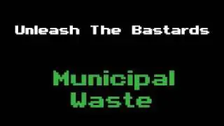 Municipal Waste - Unleash The Bastard(8bit)