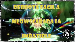 DERROTA FACILMENTE A MEOWSCARADA LA IMBATIBLE (LA GATA ASCADA)