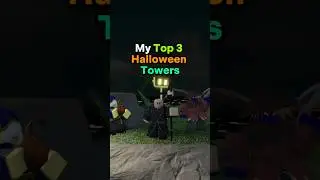 My Top 3 Halloween Towers In TDS!