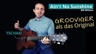 Ain't No Sunshine - Bill Withers TUTORIAL f&uuml;r Gitarre