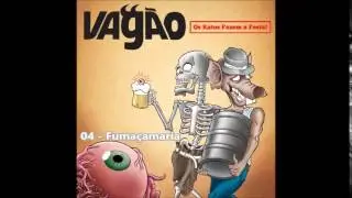Vag&atilde;o - Os Ratos Fazem a Festa (Full Album)