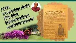 1979: 13-Jähriger dreht Film über Schmetterlinge und Naturschutz!