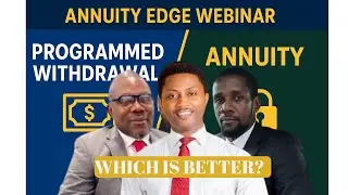 Programmed Withdrawal vs. Annuity: Which Is Better for Your Retirement Plan? (Annuity Edge Webinar)