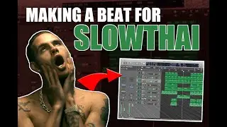 How to make a BEAT for SLOWTHAI | Logic Pro X Trap Tutorial