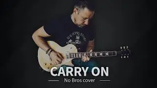 Carry On - No Bros, cover by Andrii Sahun