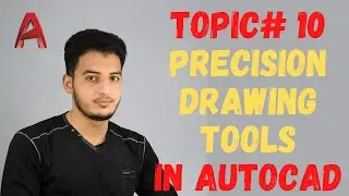Topic 10 Precision Drawing Tools in AutoCAD