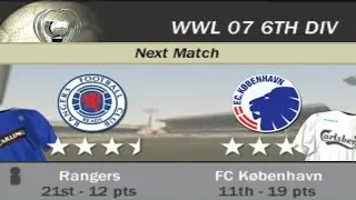FIFA 07 | WWL 07 6th Division Week 14+1 Match 8 - Rangers vs FC K&oslash;benhavn [AI vs AI]