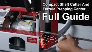 #130645 Compact Shaft Cutter And Ferrule Prepping Center