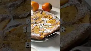 TARTA DE PERSIM&Oacute;N SIN AZ&Uacute;CAR Y EN SART&Eacute;N #persimon #tartasaludable #kaki #tartaensart&eacute;n #sinaz&uacute;car