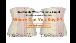 Best Latex Steel Bones Waist Training Corset Review