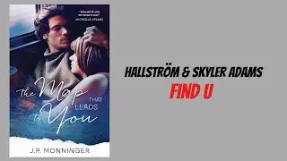 Hallstr&ouml;m & Skyler Adams&nbsp;- Find U (Audio)&nbsp;(From The Map That Leads to You)