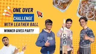 One Over Challenge with Leather Ball! 🏏 | Winner Gives Party 🥘 | [friends cricket club]