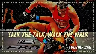 Talk the Talk, Walk the Walk | Art of MMA #46