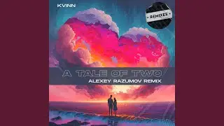 A Tale of Two (Alexey Razumov Dub Remix)