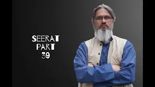 Kuffar against Kuffar-1 | Seerat | Part 39 | Ab Basit Jamal Bukhari