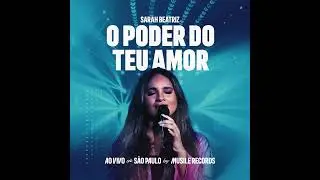 Sarah Beatriz | O poder do teu amor | @SarahBeatrizOficial 