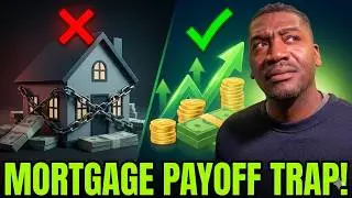 Why Paying Off Your Mortgage Early Could Be a HUGE Mistake