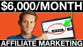 Affiliate Marketing: ZERO TO 6K PER MONTH In 3 Months! (Behind The Scenes)