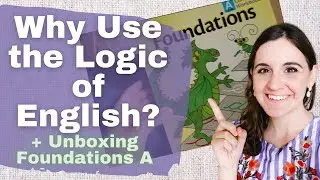Logic of English Foundations A Unboxing + Overview | Homeschool Preschool + Kindergarten LA Pick