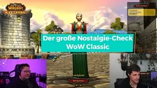 WoW Classic: Der gro&szlig;e Nostalgie-Check!