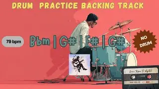 Drum Practice Backing Track (No Drums) | C# Major | Bbm G# F# G# | 79 bpm #drumeducation #drum