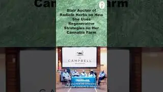 Blair Auclair of Radicle Herbs on How She Uses Regenerative Strategies on Her Cannabis Farm