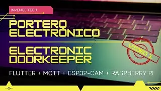 Flutter | MQTT | ESP32-CAM | Raspberry Pi - Portero electrónico/Electronic Doorkeeper. Video 1