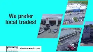 Stevenson Automotive Group  Why Trade Here