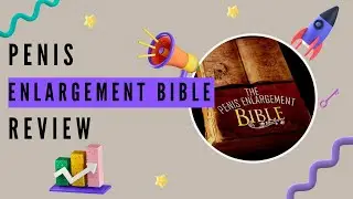 Penis Enlargement Bible Review: Does It Really Work? Honest Insights & Results