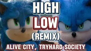 High Low (Remix) - Alive City || AMV Collab || Team Sonic Tribute